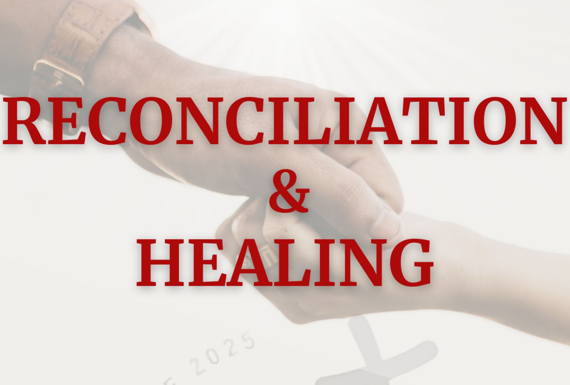 Reconciliation and Healing